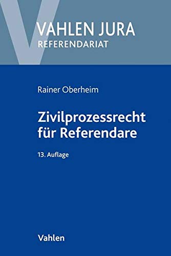 Reiner Oberheim Zivilprozessrecht für Referendare