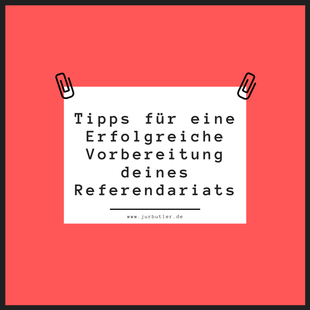 Tipps Vorbereitung Referendariat Jura